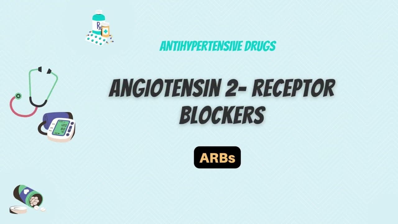 Angiotensin receptor blockers (ARBs): Antihypertensive Drugs