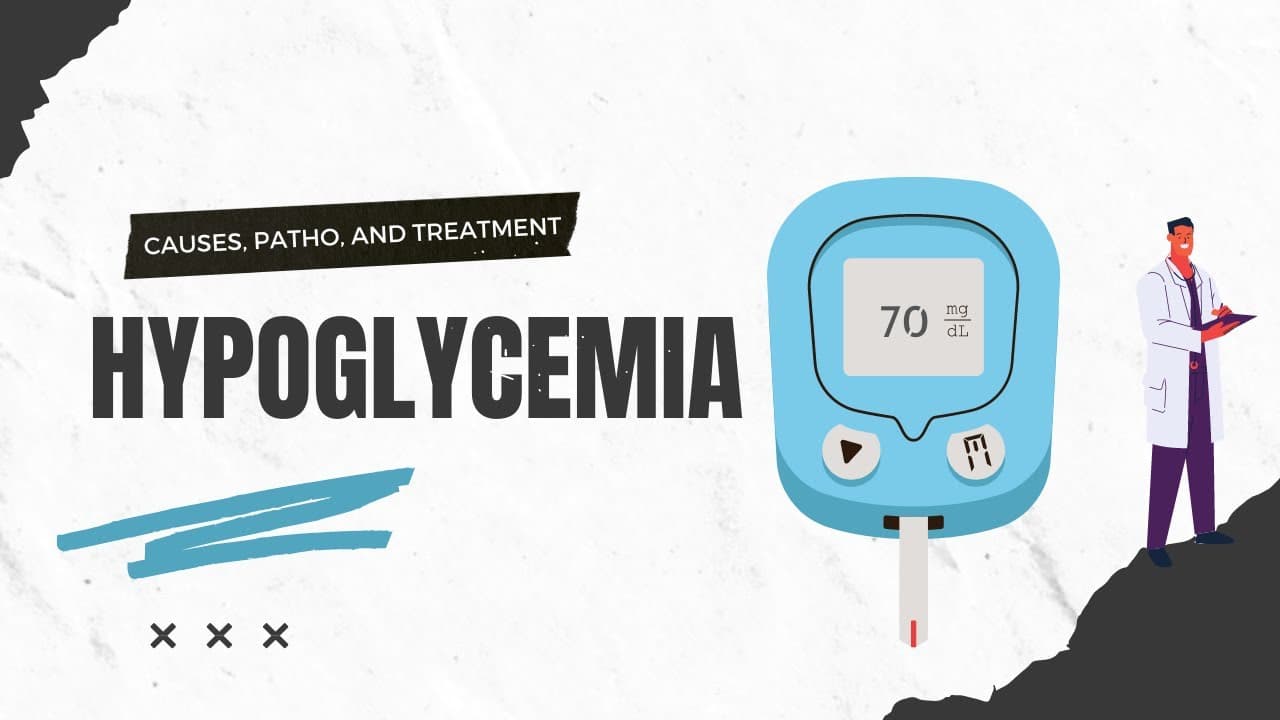 Hypoglycemia: Etiology, classification and pathophysiology